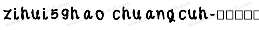 zihui59hao chuangcuh字体转换